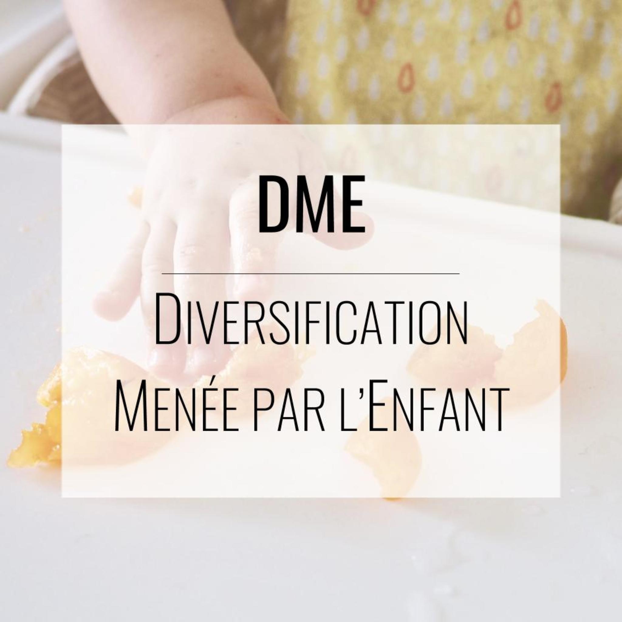 DME, une approche différente de la diversification alimentaire