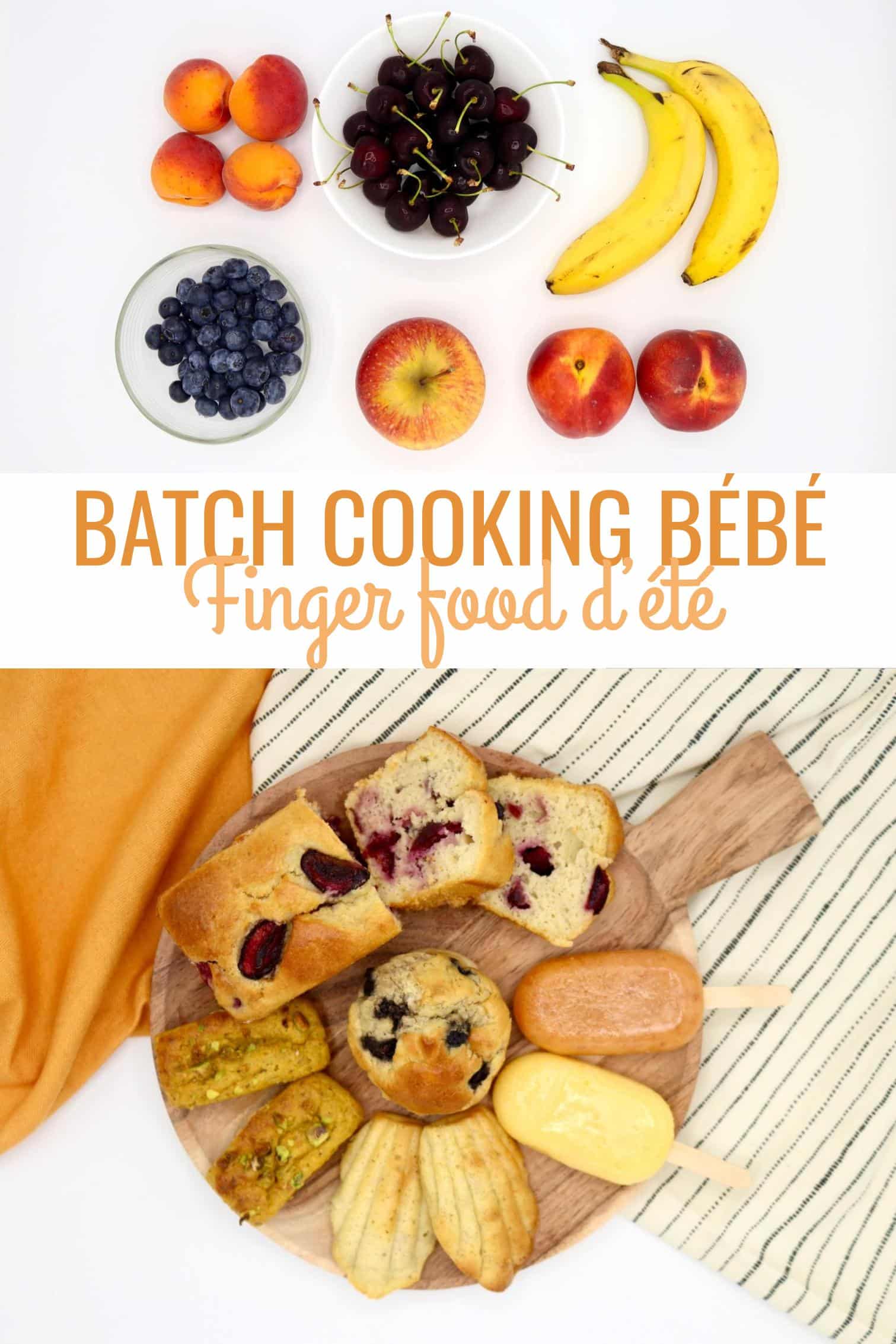 Batch cooking sucré : finger food d'été pour bébé