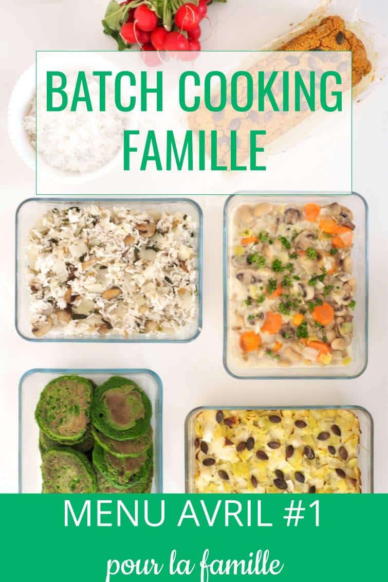 batch cooking avril #1 - menu de la semaine famille