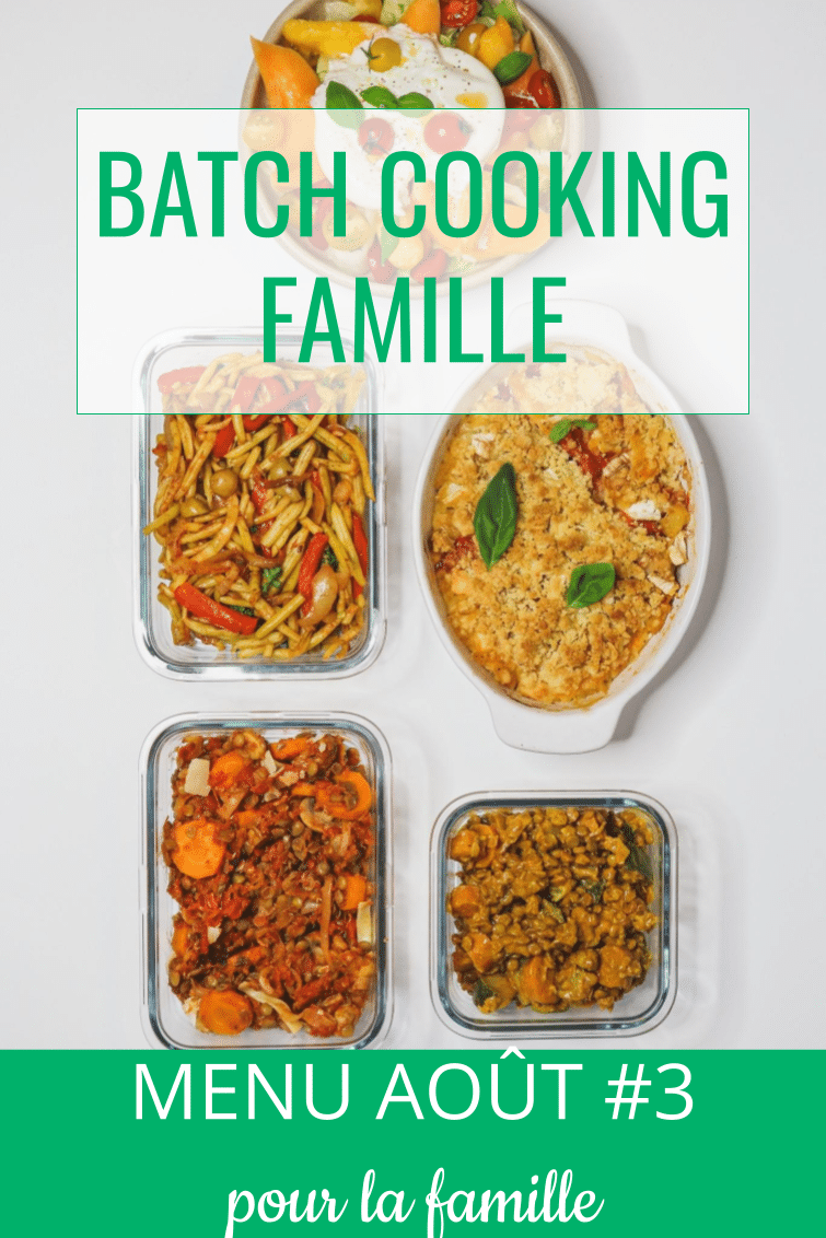 batch cooking août #3 - menu pour la famille