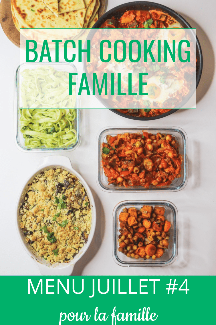 batch cooking juillet #4 - menu pour la famille