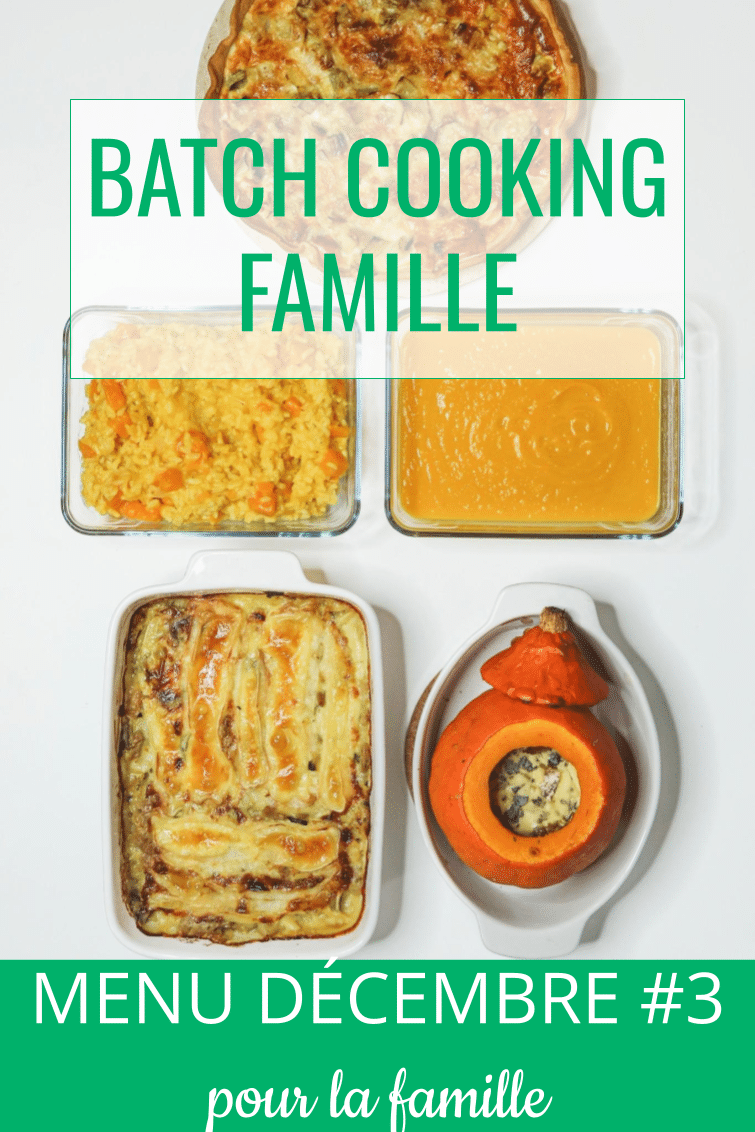 batch cooking décembre #3 - menu pour la famille